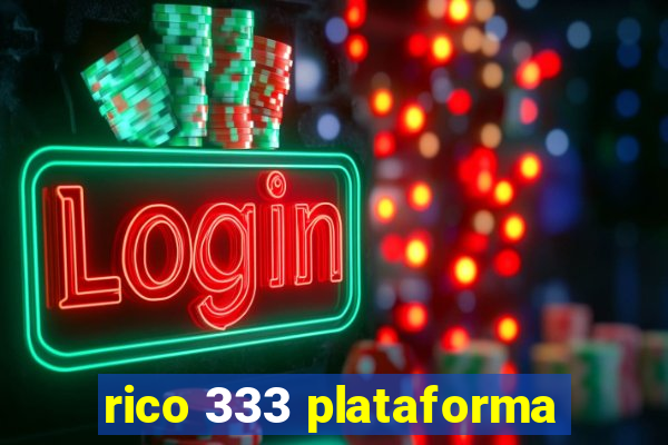 rico 333 plataforma